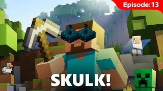 Skulk Minecraft  The Beginning 13 [upl. by Kenyon903]