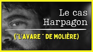 Le Cas  Harpagon [upl. by Fraser]