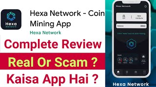 Hexa Network Review 2023  Hexa Network Coin Mining App Real Or Scam  Hexa Network Kiya Hai [upl. by Brouwer]