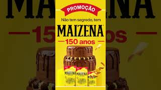 Promoção Não tem segredo tem Maizena 150 anos [upl. by Tomasz]