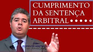 MOMENTO ARBITRAGEM  CUMPRIMENTO DA SENTENÇA ARBITRAL [upl. by Jedidiah143]