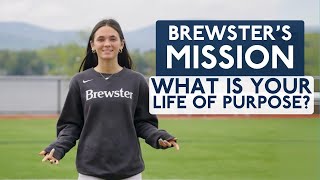 Brewsters Mission What is Your Life of Purpose [upl. by Isidro]