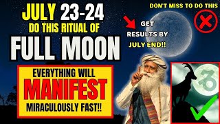 ✅Full Moon July2324 MANIFESTATION Portal Is Still Open For Abundance💫 [upl. by Magen]