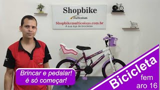 bike aro 16 femininaCOM CADEIRINHA PBONECA [upl. by Manvil]