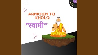 Aankhen To Kholo Swami DJ [upl. by Lewap]