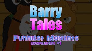 Barry Tales Funniest Moments 1 [upl. by Leziar616]