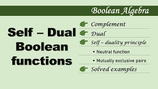 SelfDual Boolean Functions  Explained with solved examples [upl. by Nittirb870]