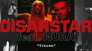 DISARSTAR  TRAUMA feat NURA Official Video [upl. by Montague]