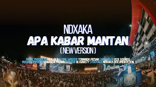 NDX AKA  Apa Kabar Mantan New Version  Official Lyric Video [upl. by Vincenty]