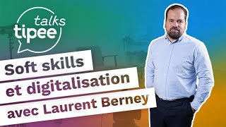 Soft skills et digitalisation avec Laurent Berney [upl. by Morvin]