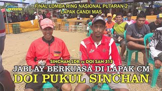 FINAL LOMBA RING NASIONAL CM  JABLAY BERKUASA DOI SAN PUKUL SETIAP RIVALNYA [upl. by Suirtimed]