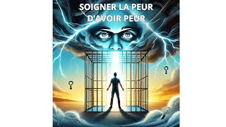 Comment se débarasser de la peur davoir peur [upl. by Timotheus]