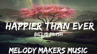 Billie Eilish  Happier Than Ever Lyrics  30mins with Chilling music [upl. by Akihc]