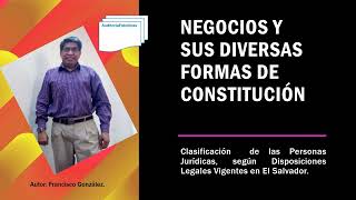 Negocios y Sus Diversas Formas de Constitución [upl. by Leseil186]