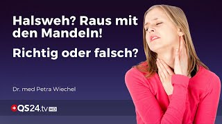 Halsweh  raus mit den Mandeln  Dr med Petra Wiechel  Mythos  QS24 Gesundheitsfernsehen [upl. by Danit]