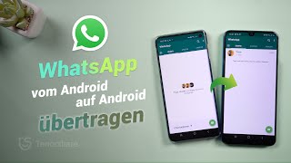 Gerätewechsel  WhatsApp Daten von Android auf Android übertragen [upl. by Abibah]