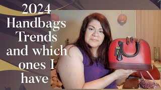 2024 Handbags Trends and which ones I have [upl. by Nodgnal]