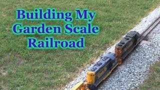 Building My Outdoor Garden Scale Railroad [upl. by Narmi]