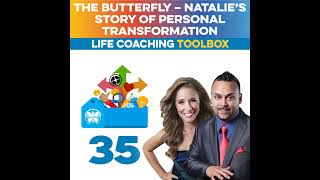 The Butterfly – Natalie’s Story of Personal Transformation Life Coaching Toolbox [upl. by Atwood]