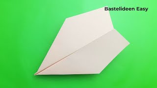 Papierflieger Basteln Tutorial  Anleitung Papierflieger Der Weit Fliegt 25 Meter [upl. by Strephonn]