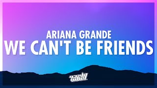 Ariana Grande  we cant be friends wait for your love Lyrics  432Hz [upl. by Abrahan]