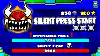 IMPOSSIBLE LEVEL quotSILENT PRESS STARTquot   GEOMETRY DASH 211 [upl. by Nivej]