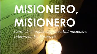 CANTO PARA EL DOMUND  MISIONERO MISIONERO [upl. by Nosmoht557]