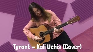 Tyrant  Kali Uchis Acoustic Cover [upl. by Esiom12]