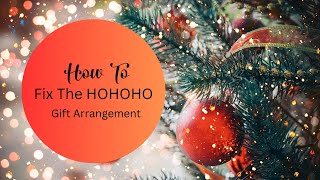 Day 4 of the 12 Days of Christmas The Ho Ho Ho Gift Arrangement is Getting Fixed [upl. by Dinan]