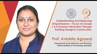 Understanding and reducing GHG emissions  Promo  Prof Avlokita Agrawal  IIT Roorkee [upl. by Ettevets]