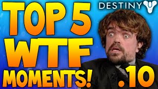 Destiny Top 5 Epic WTF amp Crazy Moments Of The Week  Ep10 [upl. by Ayvid]