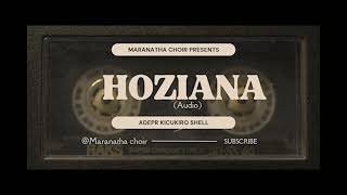 MARANATHA CHOIR  HOZIANA Official Audio  ADEPR KICUKIRO SHELL [upl. by Snider]