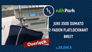 JUKI Overlock 3500 Sumato  Die 2Faden Flatlocknaht breit [upl. by Baumann172]