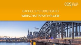 Bachelor in Wirtschaftspsychologie  deutschsprachiger Studiengang  CBS Cologne Business School [upl. by Filipe]