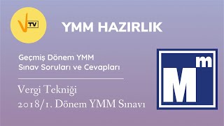 Vergi Tekniği 20181 Dönem Yeminli Mali Müşavirlik Sınavı [upl. by Kcolttam]