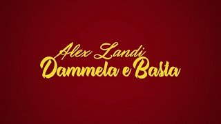 Alex Landi  Dammela e basta Official video [upl. by Dorice]