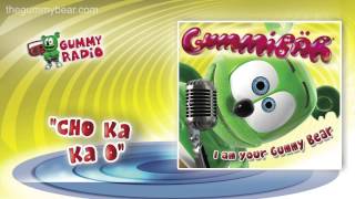 Cho Ka Ka O AUDIO TRACK Gummibär The Gummy Bear [upl. by Bondie915]