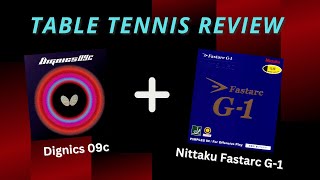 A Great Combo Butterfly Dignics 09C  Nittaku Fastarc G1 Review [upl. by Enilaf]