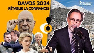 Davos 2024  quotrétablir la confiancequot  vraiment [upl. by Arndt565]