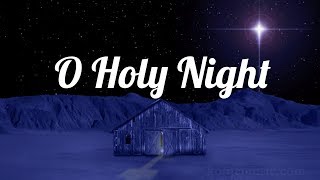 O Holy Night  Christmas Song with Lyrics [upl. by Namhar]