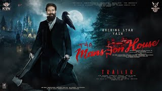 The Manseon House  Hindi Trailer  Rocking Star Yash  C Hemant Karthik  Rashmika  KGF 3 Makers [upl. by Adnahsal149]