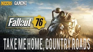 Fallout 76 Take Me Home Country Roads [upl. by Bevers]