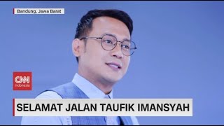 Selamat Jalan Taufik Imansyah [upl. by Mario820]