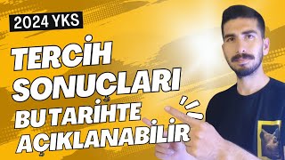 2024 YKS TERCİH SONUÇLARI NE ZAMAN AÇIKLANACAK  2024 TERCİH SONUÇLARI [upl. by Slifka]