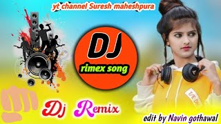 New DJ REMIX song suresh maheshpura 🙏 [upl. by Yaral749]