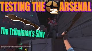 Testing the TF2 Arsenal The Tribalmans Shiv [upl. by Busiek318]