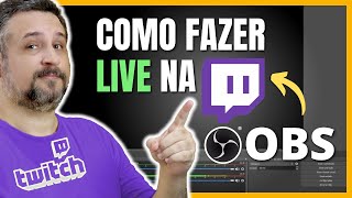 Como Fazer Lives na TWITCH com OBS STUDIO ✅ATUALIZADO [upl. by Atirahc]