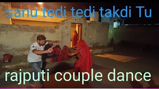 sanu tedi tedi takdi tu  Rajputi couple dance video surjit bindrakhia [upl. by Omik]