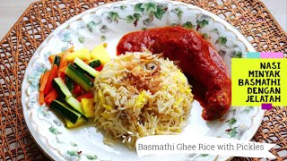 Nasi Minyak Basmathi dengan Jelatah │ Basmathi Ghee Rice with Pickles [upl. by Leina]