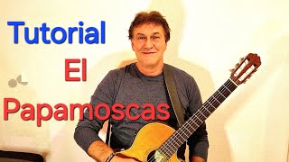 El Papamoscas Tutorial [upl. by Amirak]